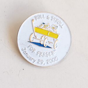 vintage Roll Stroll for Fraser enamel pin button 2005 sold by Sweilems in Amman